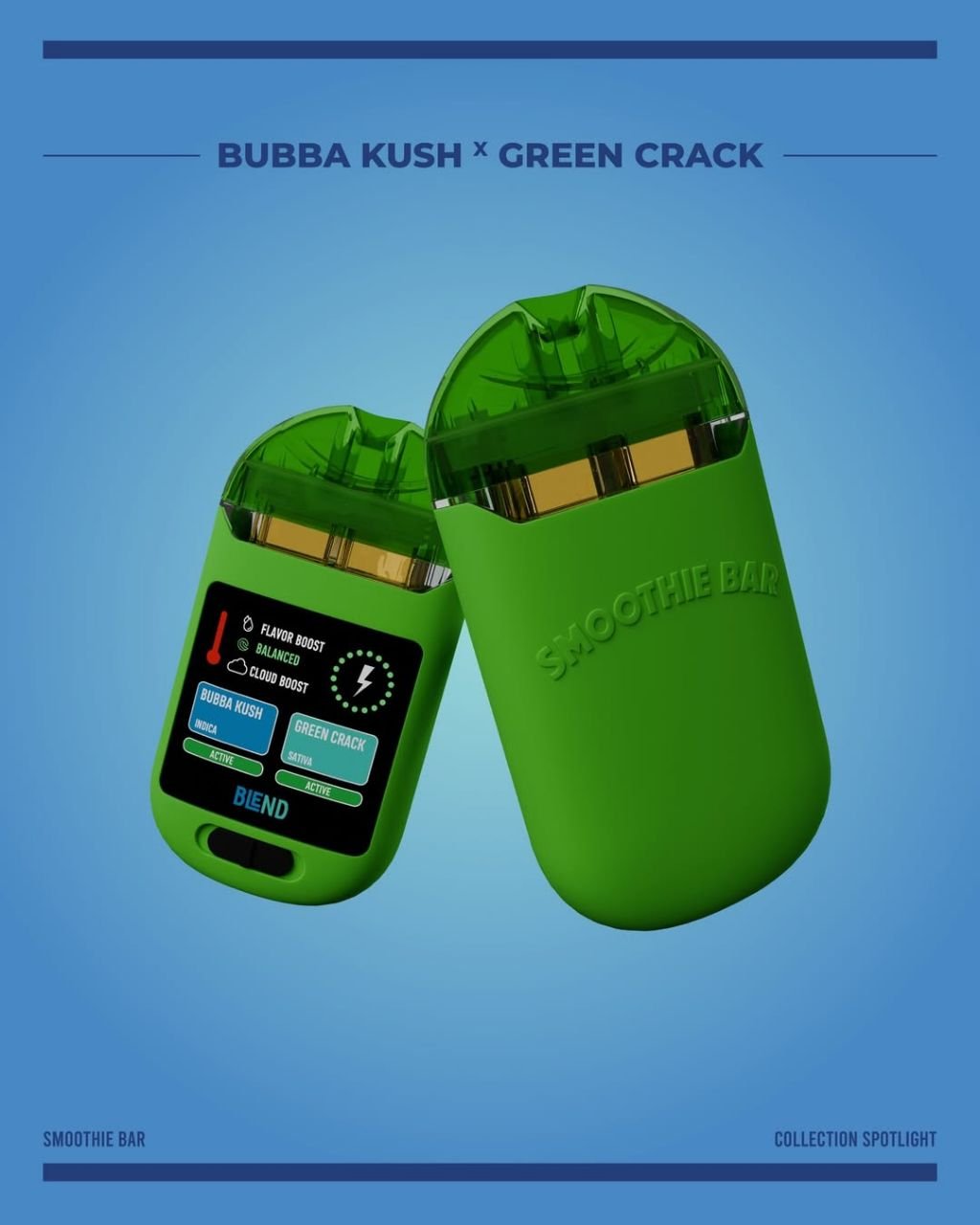 Smoothie Bar Blend 3.0 Bubba kush x Green Crack Flavor Smoothie Bar Blend 3.0 Bubba kush x Green Crack Flavor